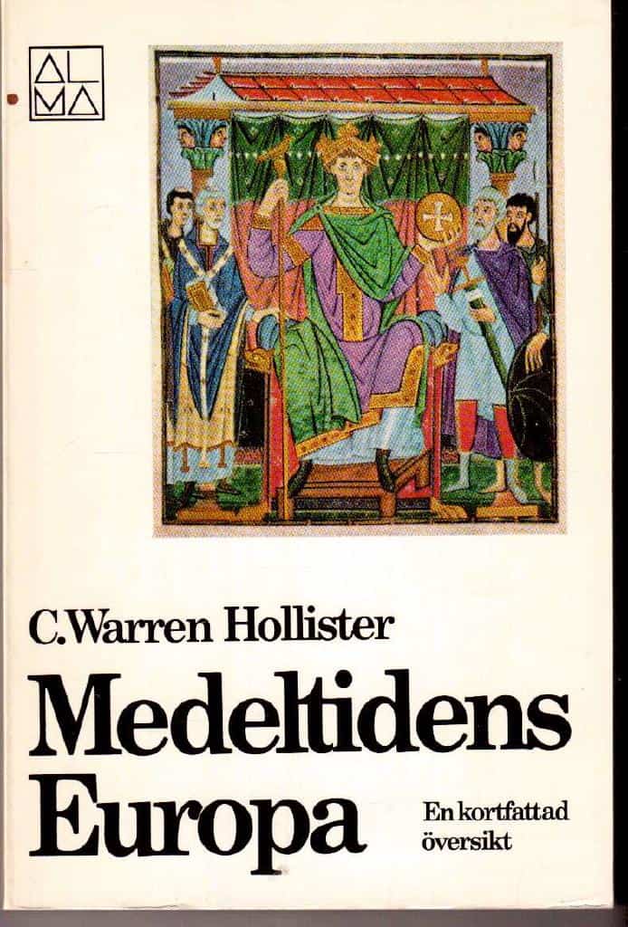 C Warren Hollister : Medeltidens Europa. En kortfattad översikt