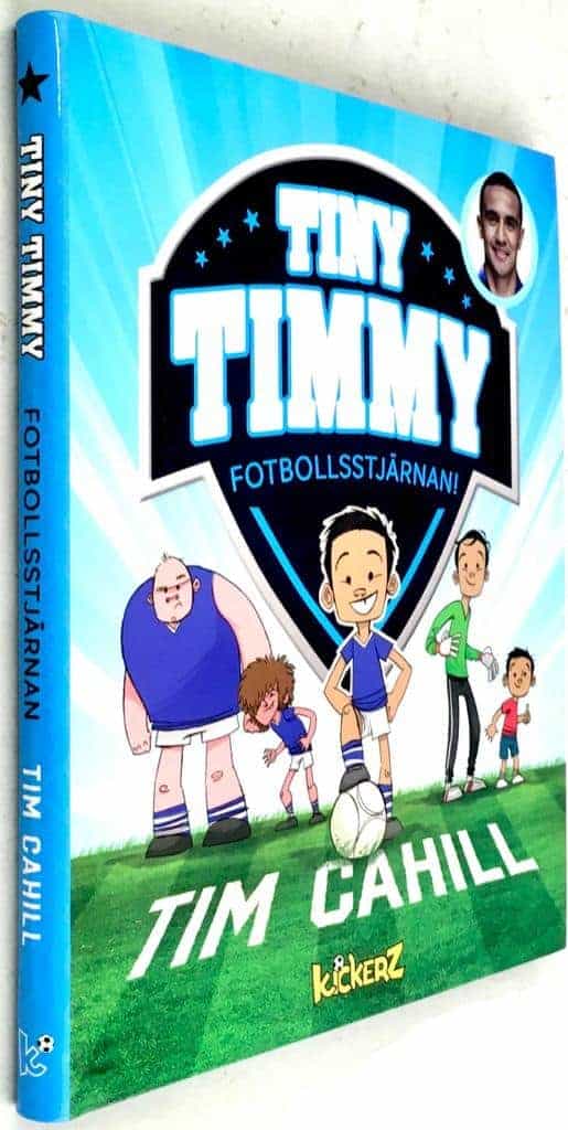 Cahill, Tim ; Gray, Julian ; McKenzie, Heath ; Eklund, Anna (översättare) ; Foussianis, Konstantin : Tiny Timmy, fotbollsstjärnan!