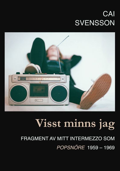 Cai Svensson : Visst minns jag