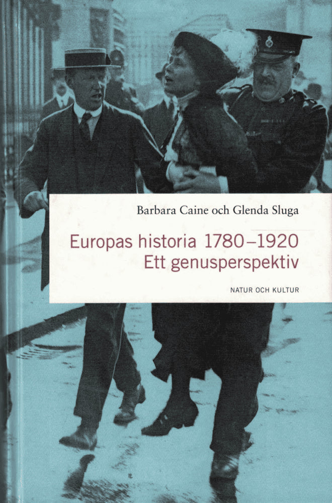 Caine, Barbara ; Sluga, Glenda : Europas historia 1780-1920