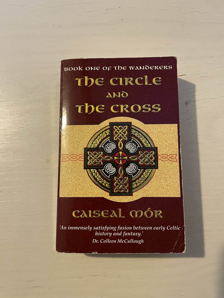 Caiseal Mor : The Wanderers 1 - The Circle and The Cross