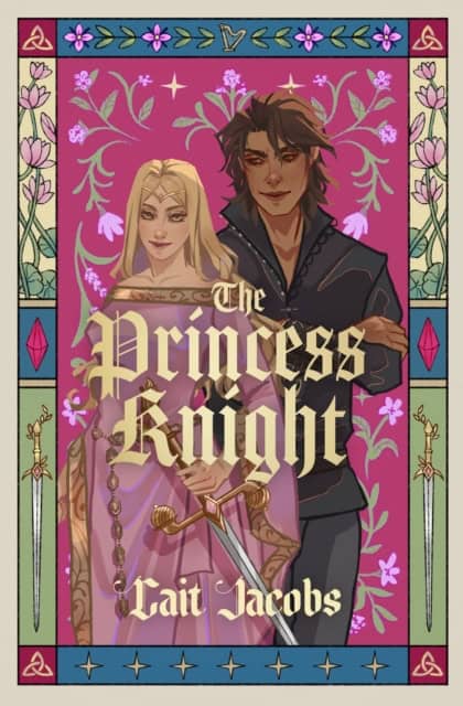 Cait Jacobs : The Princess Knight