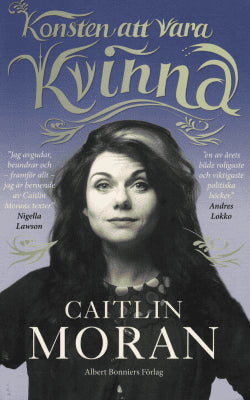 Caitlin Moran : Konsten att vara kvinna