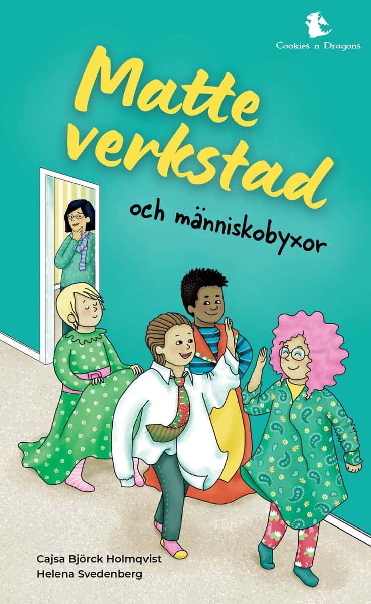 Cajsa Björck Holmqvist : Matteverkstad och människobyxor