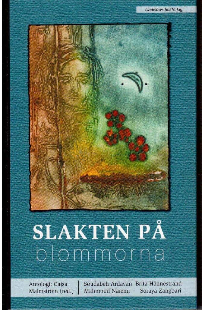 Cajsa Malmström : Slakten på blommorna