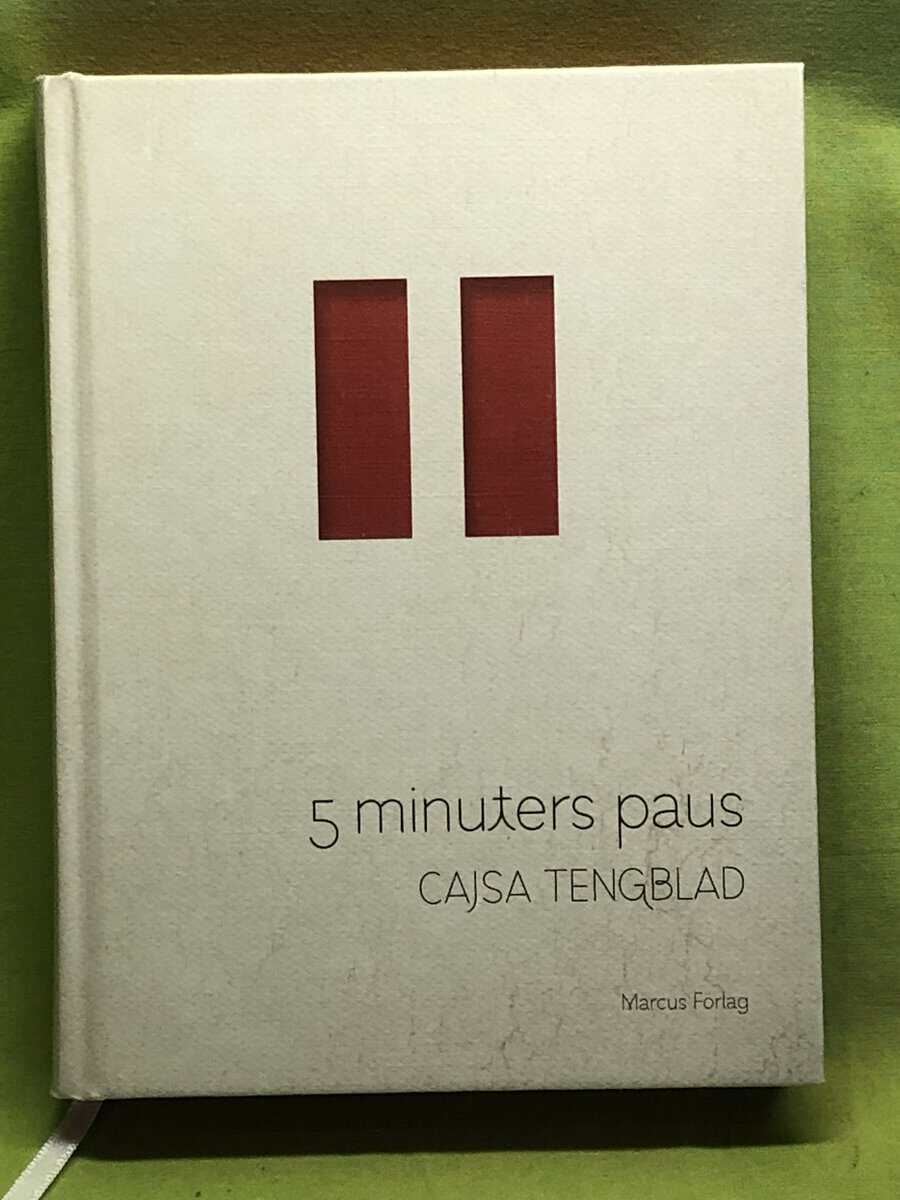 Cajsa Tengblad : 5 minuters paus