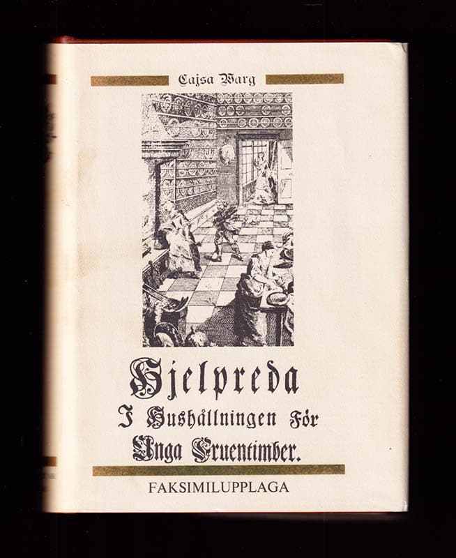 Cajsa Warg : Hjelpreda i hushållningen för unga fruentimber