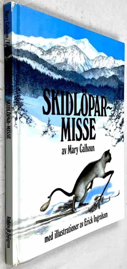 Calhoun, Mary ; Ingraham, Erick ; Sjöquist, Birgitta : Skidlöparmisse