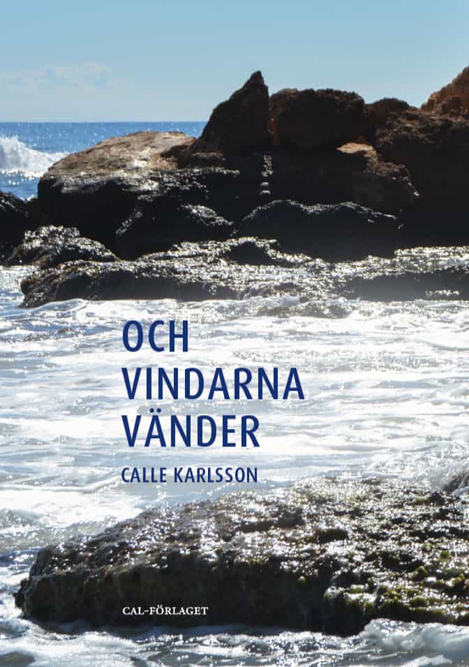 Calle Karlsson : Och vindarna vänder