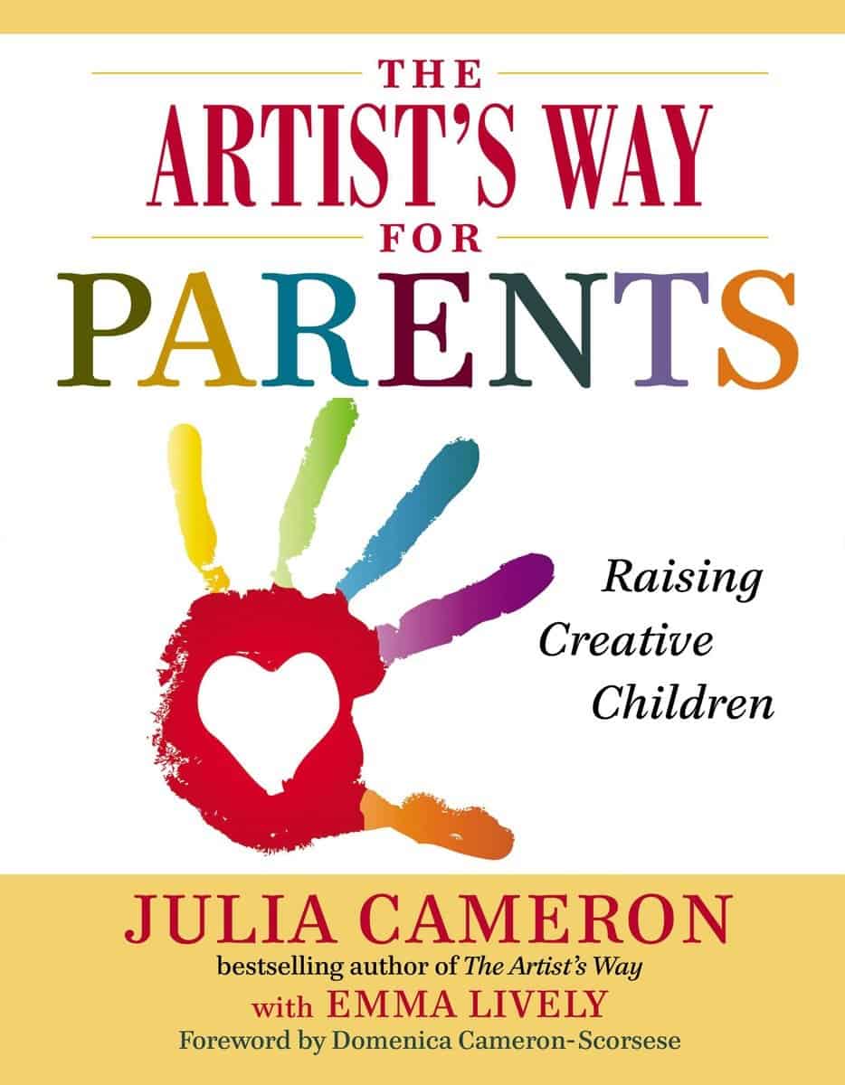 Cameron, Julia ; Lively, Emma : The Artist's Way for Parents