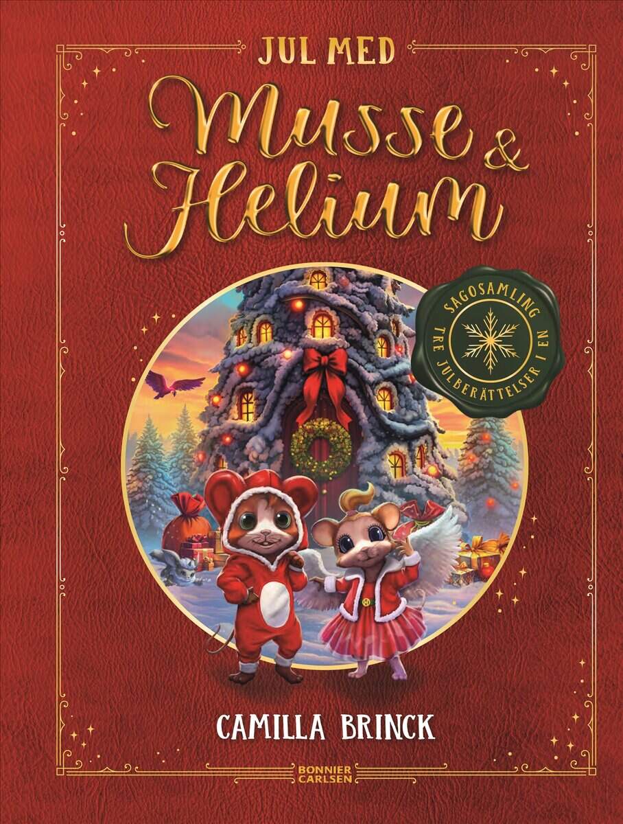 Camilla Brinck : Jul med Musse & Helium : Sagosamling