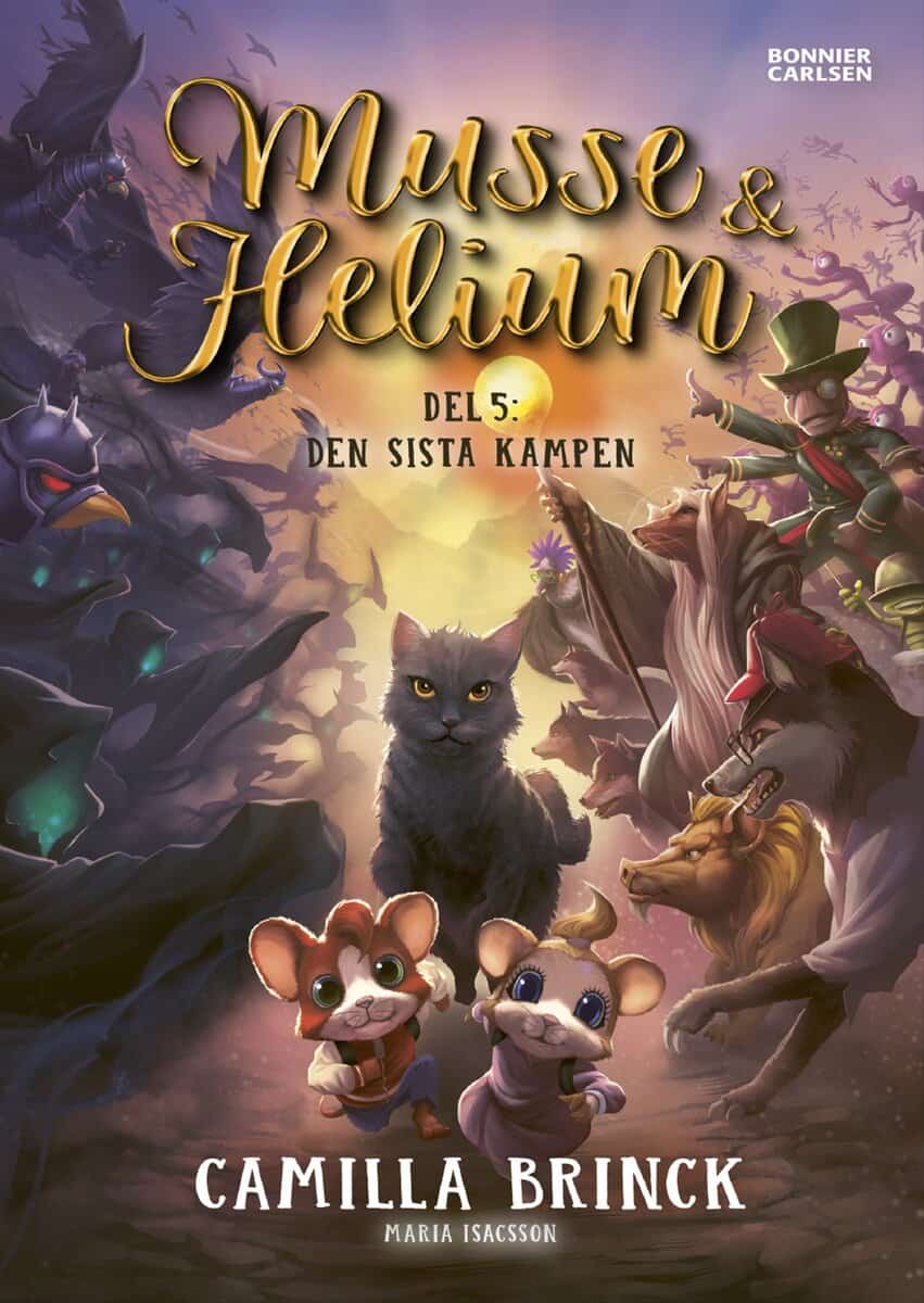 Camilla Brinck : Musse & Helium. Den sista kampen