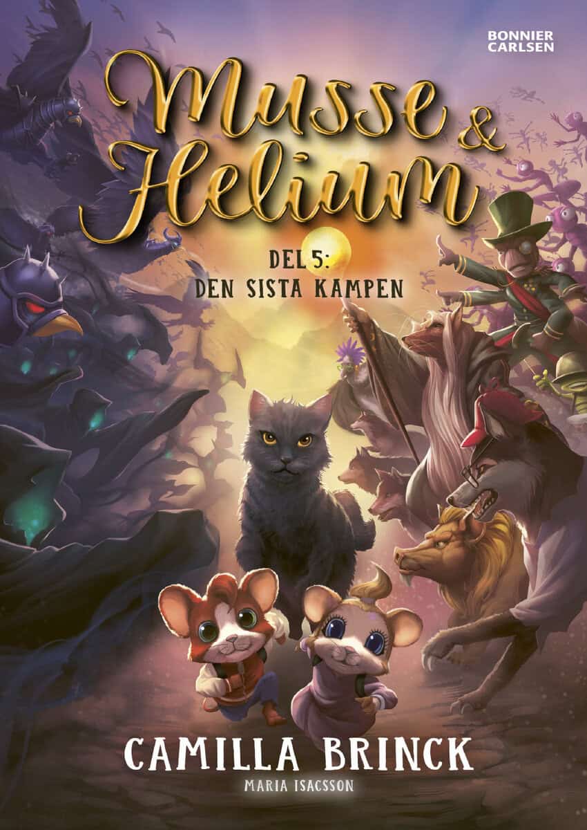 Camilla Brinck : Musse & Helium. Den sista kampen