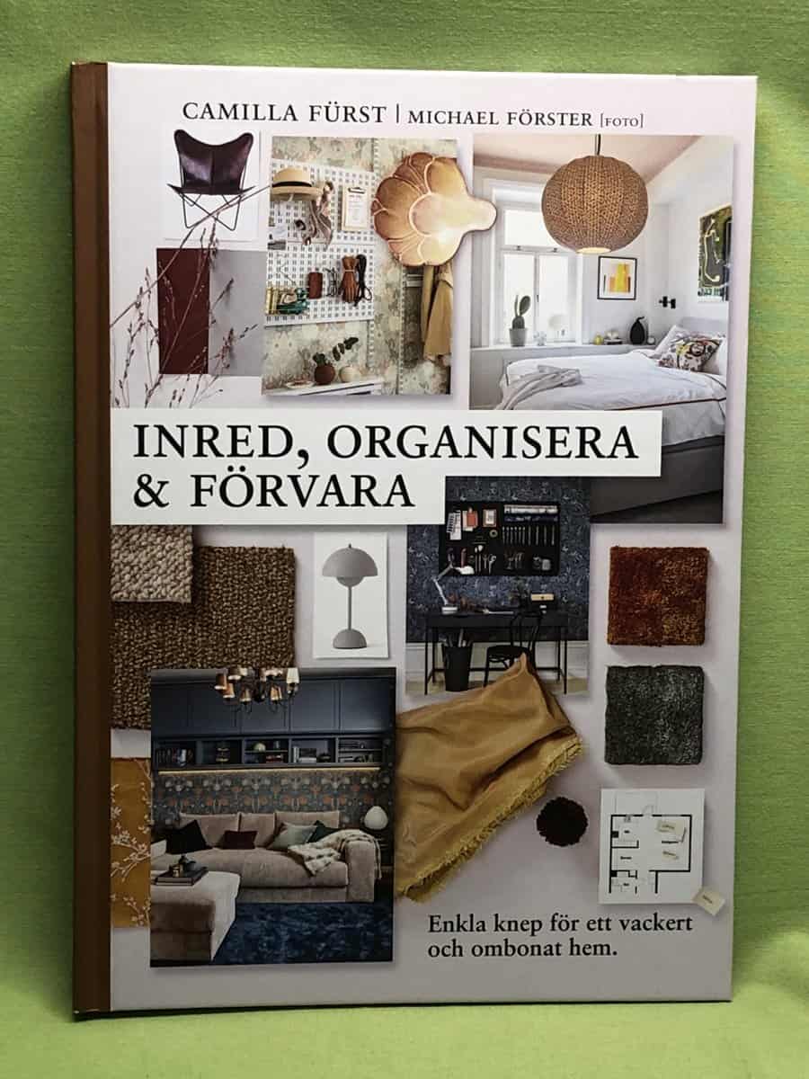 Camilla Fürst : Inred, organisera & förvara