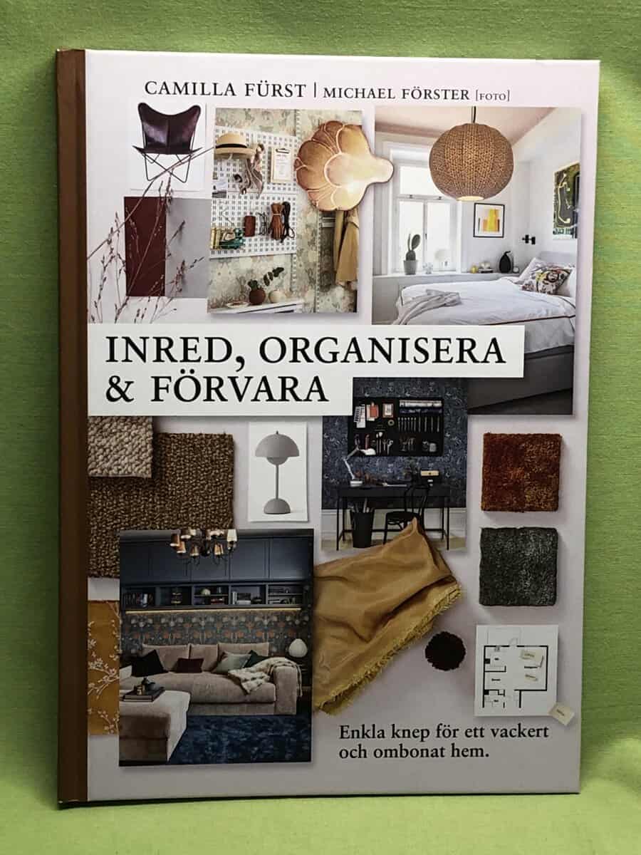 Camilla Fürst : Inred, organisera & förvara