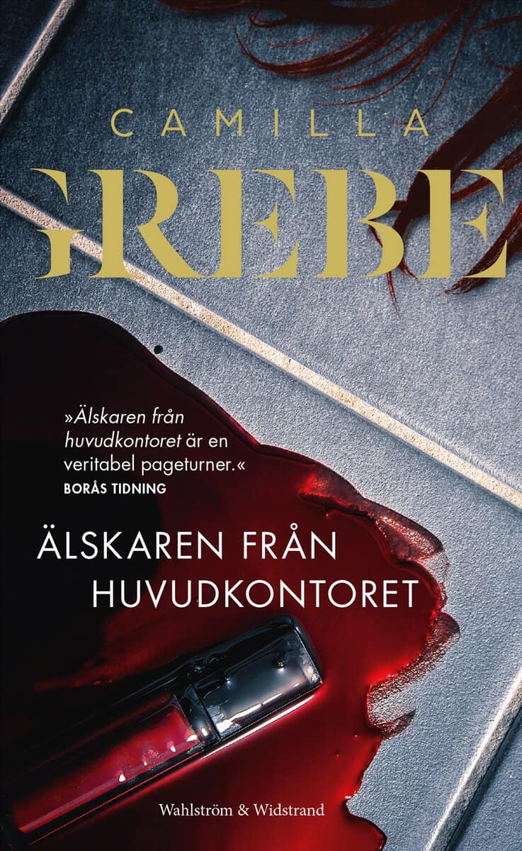 Camilla Grebe : Älskaren från huvudkontoret