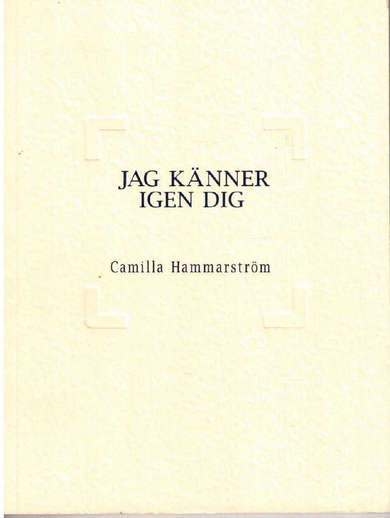 Camilla Hammarström : Jag känner igen dig