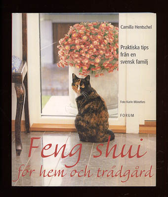 Camilla Hentschel : Feng shui för hem och trädgård