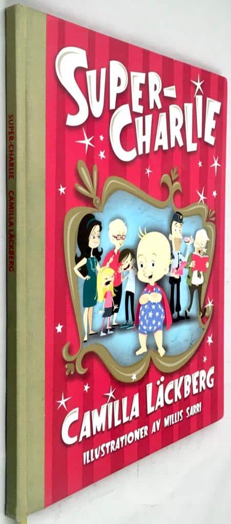 Camilla Läckberg ; Millis Sarri : Super-Charlie