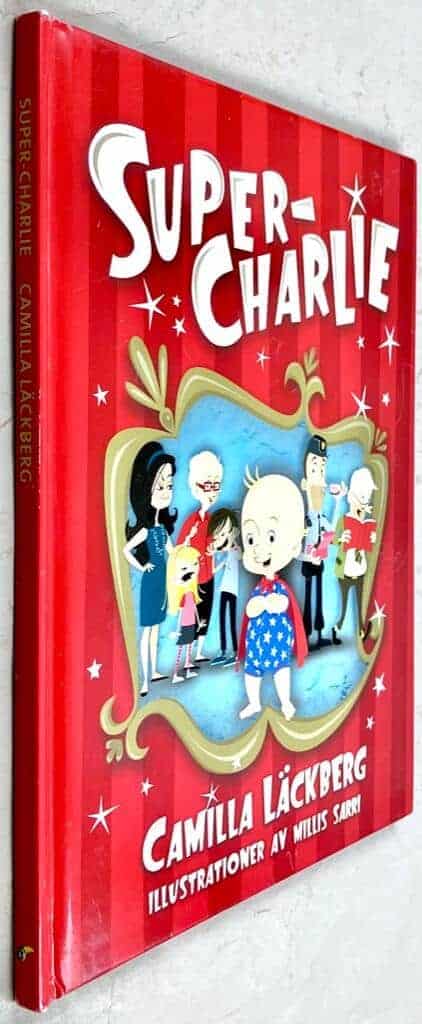 Camilla Läckberg ; Millis Sarri : Super-Charlie