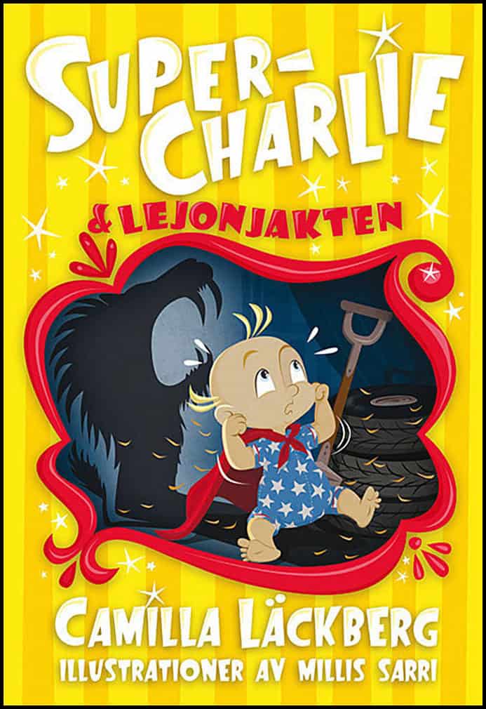 Camilla Läckberg : Super-Charlie & lejonjakten