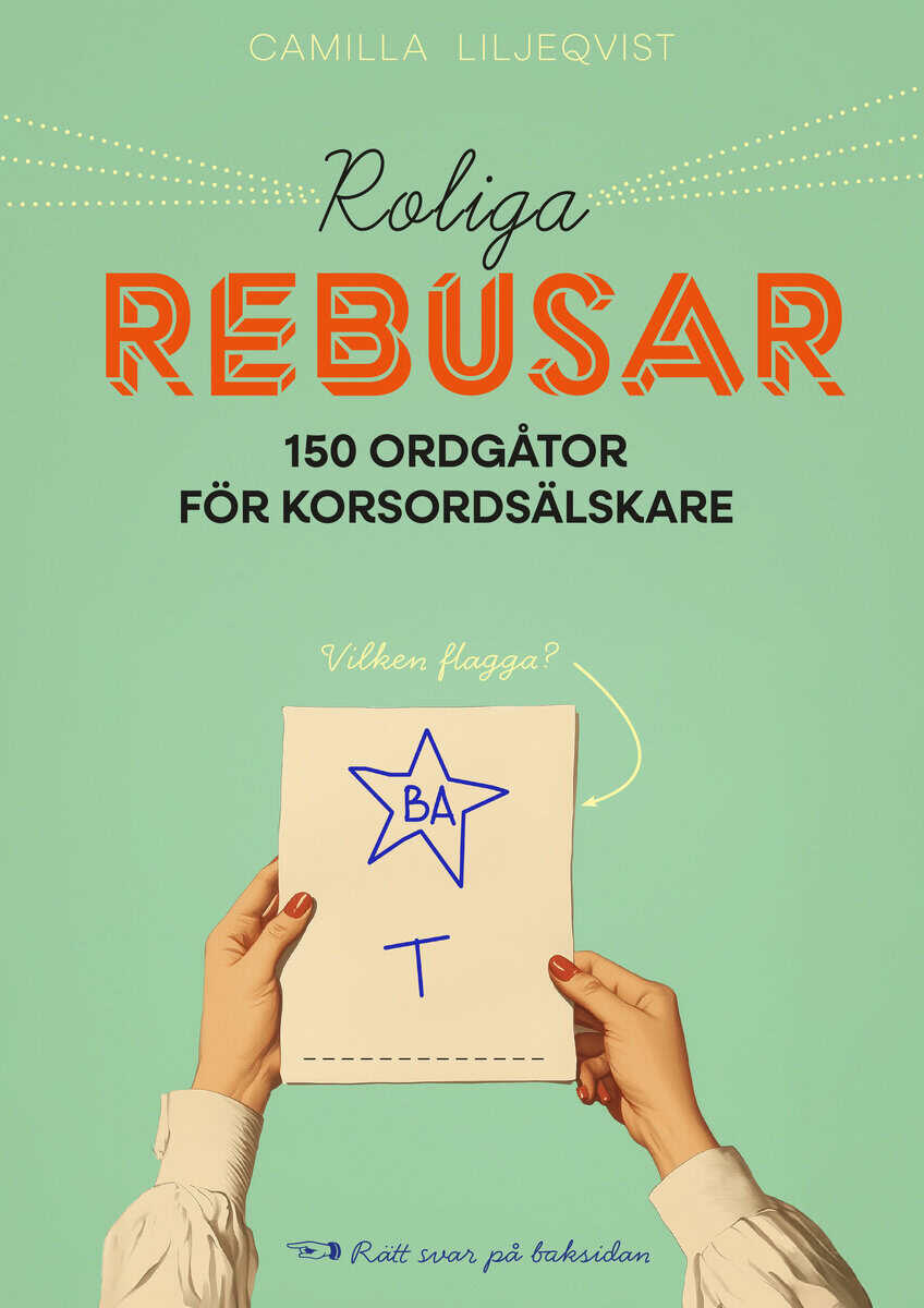 Camilla Liljeqvist : Roliga rebusar