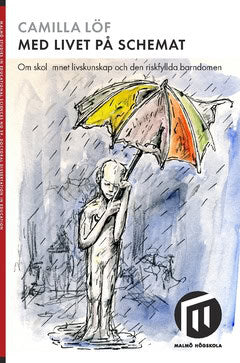 Camilla Löf : Med livet på schemat