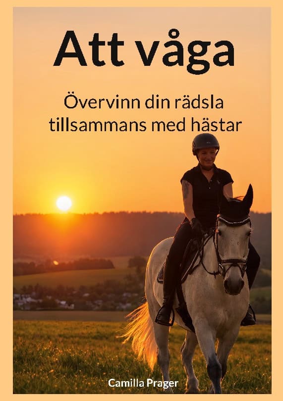 Camilla Prager : Att våga