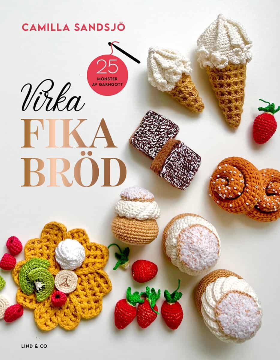 Camilla Sandsjö : Virka fikabröd : 25 mönster av garngott