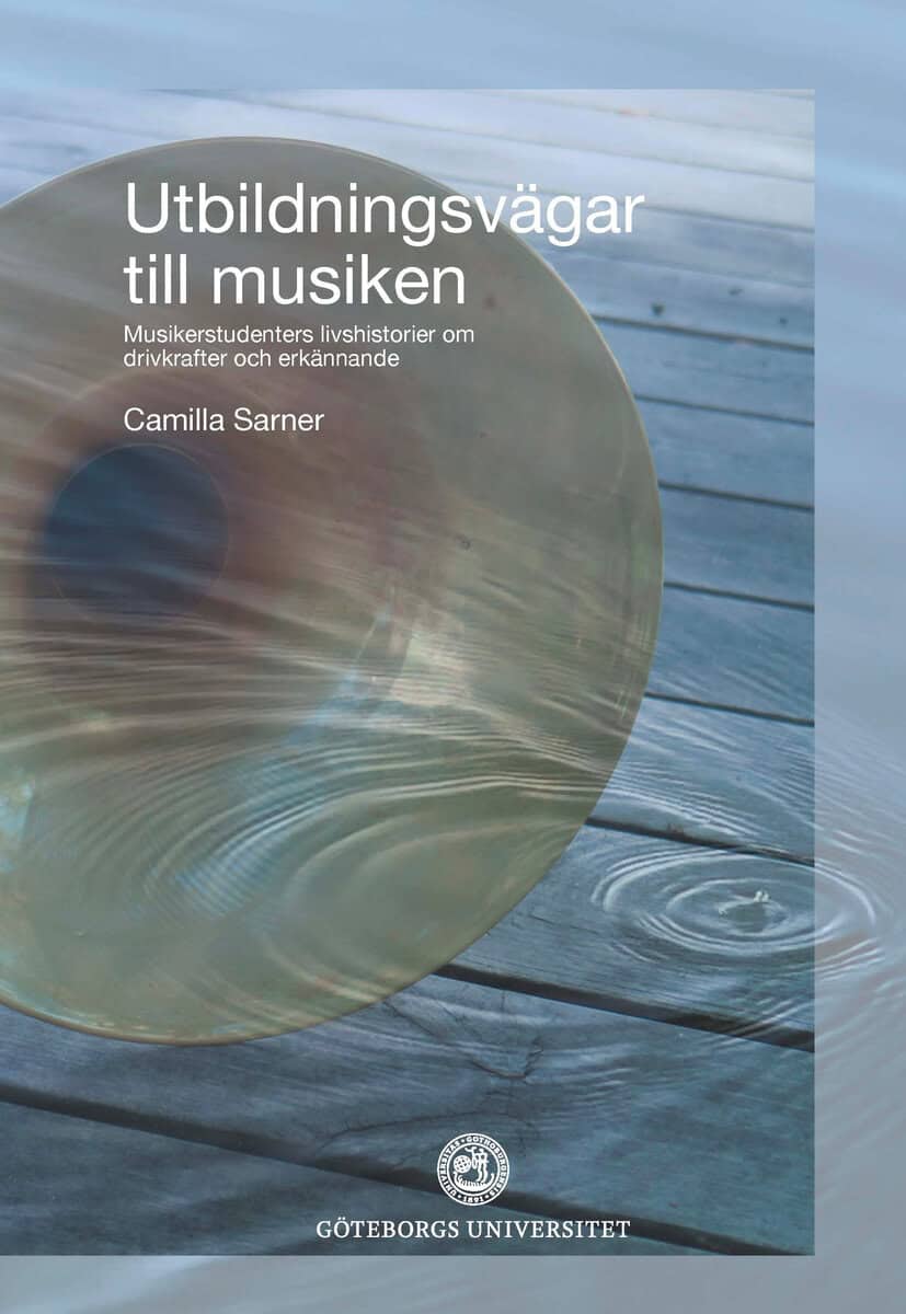 Camilla Sarner : Utbildningsvägar till musiken