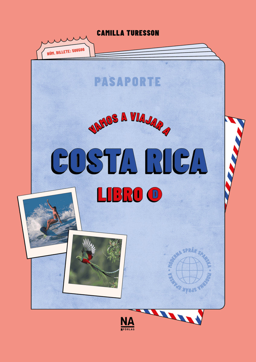 Turesson, Camilla ; Thuresson, Camilla : Vamos a viajar a Costa Rica - Libro D