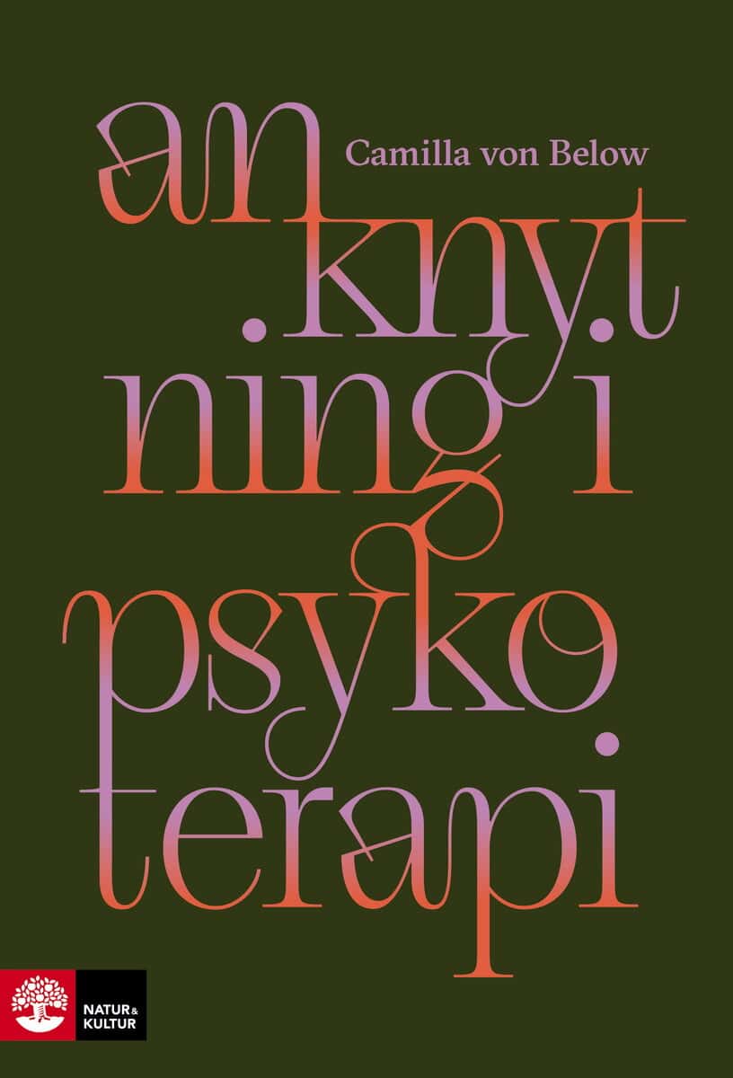 Camilla von Below : Anknytning i psykoterapi