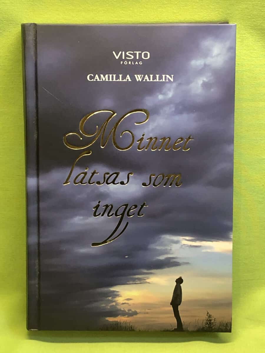 Camilla Wallin : Minnet låtsas som inget