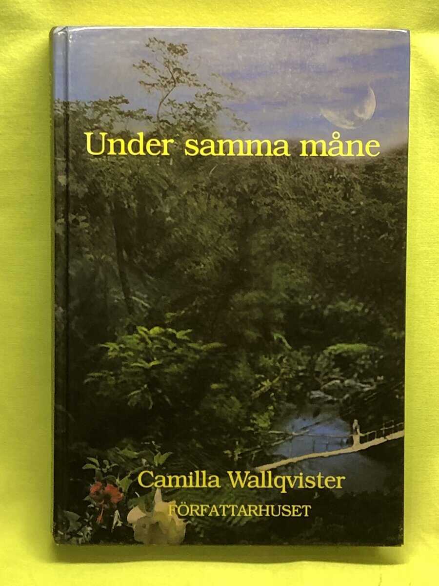 Camilla Wallqvister : Under samma måne