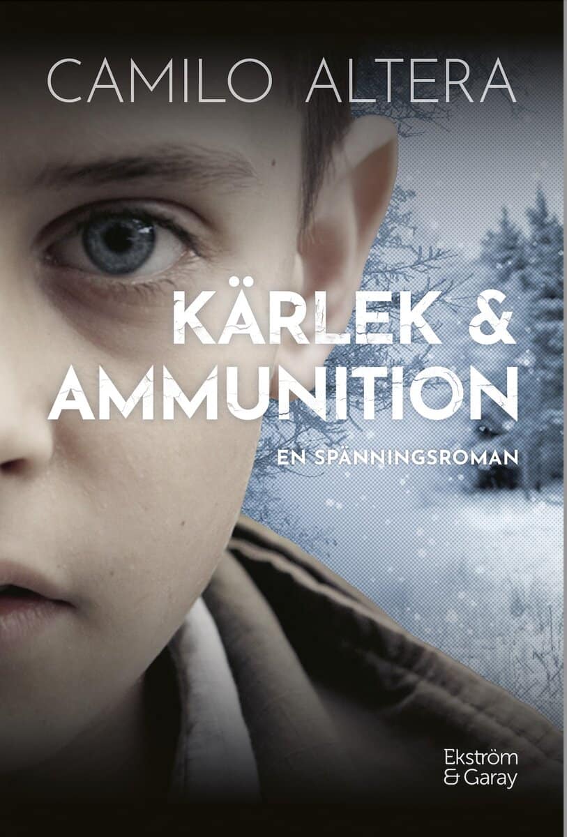 Camilo Altera : Kärlek & ammunition