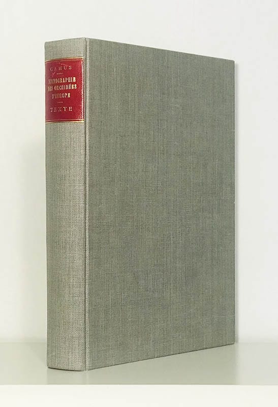 Camus, E. G. (Edmond-Gustave, 1852-1915) ; Camus. A. (Aimée Antoinette Camus, (1879-1965) : Iconographie des orchidées d'Europe et du bassin méditerranéen. Avec la collaboration ... de A. Camus. Texte. 237 Figures, les Planches supplémentaires 123 à 133. Tome I
