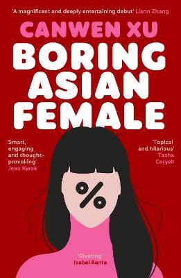 Canwen Xu : Boring Asian Female