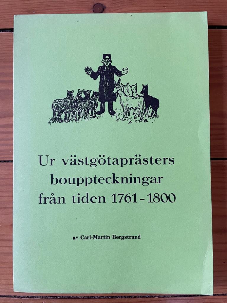 Car-Martin Bergstrand : Ur västgötaprästers bouppteckningar från tiden före 1761