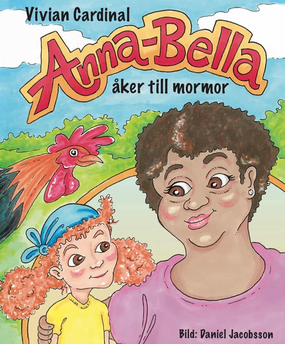 Cardinal, Vivian ; Jacobsson, Daniel : Anna-Bella åker till mormor