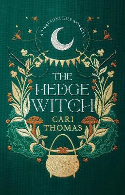 Cari Thomas : The Hedge Witch