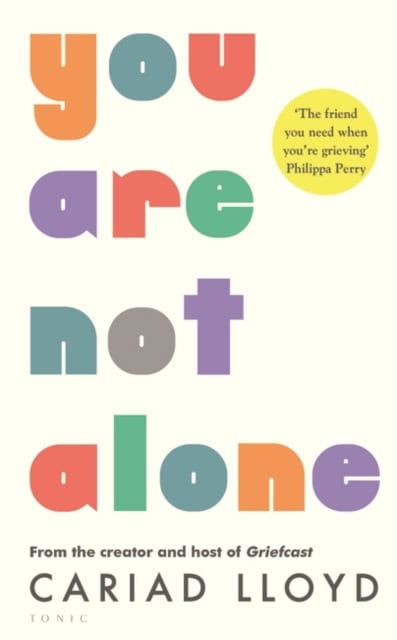 Cariad Lloyd : You Are Not Alone