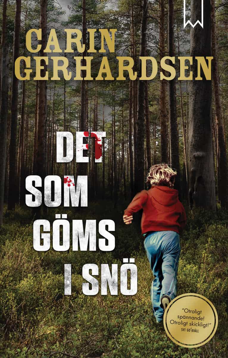 Carin Gerhardsen : Det som göms i snö