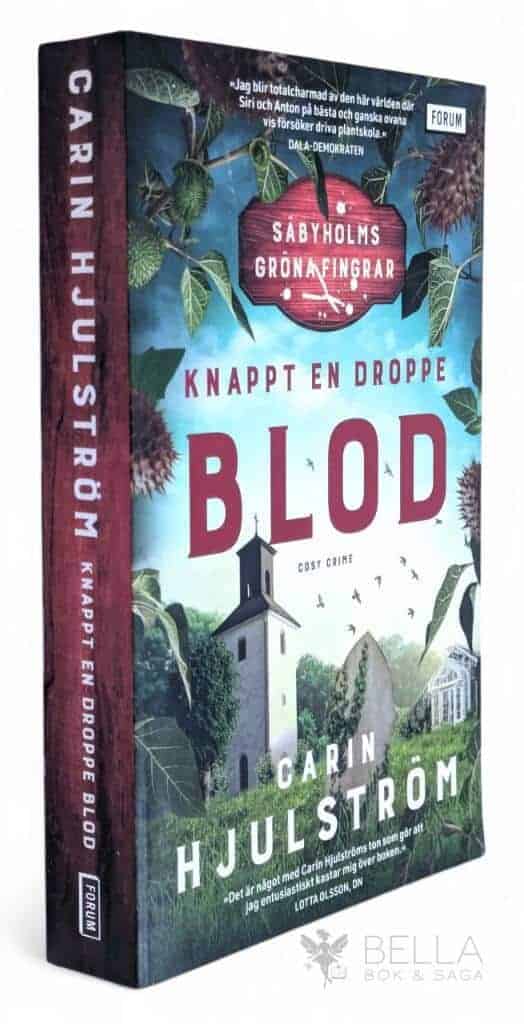 Carin Hjulström : Knappt en droppe blod - Säbyholms gröna fingrar - Bok 2