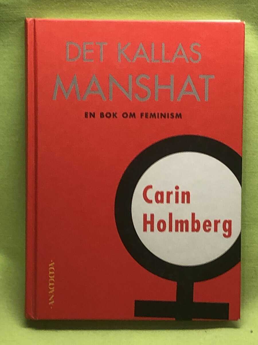 Carin Holmberg : Det kallas manshat