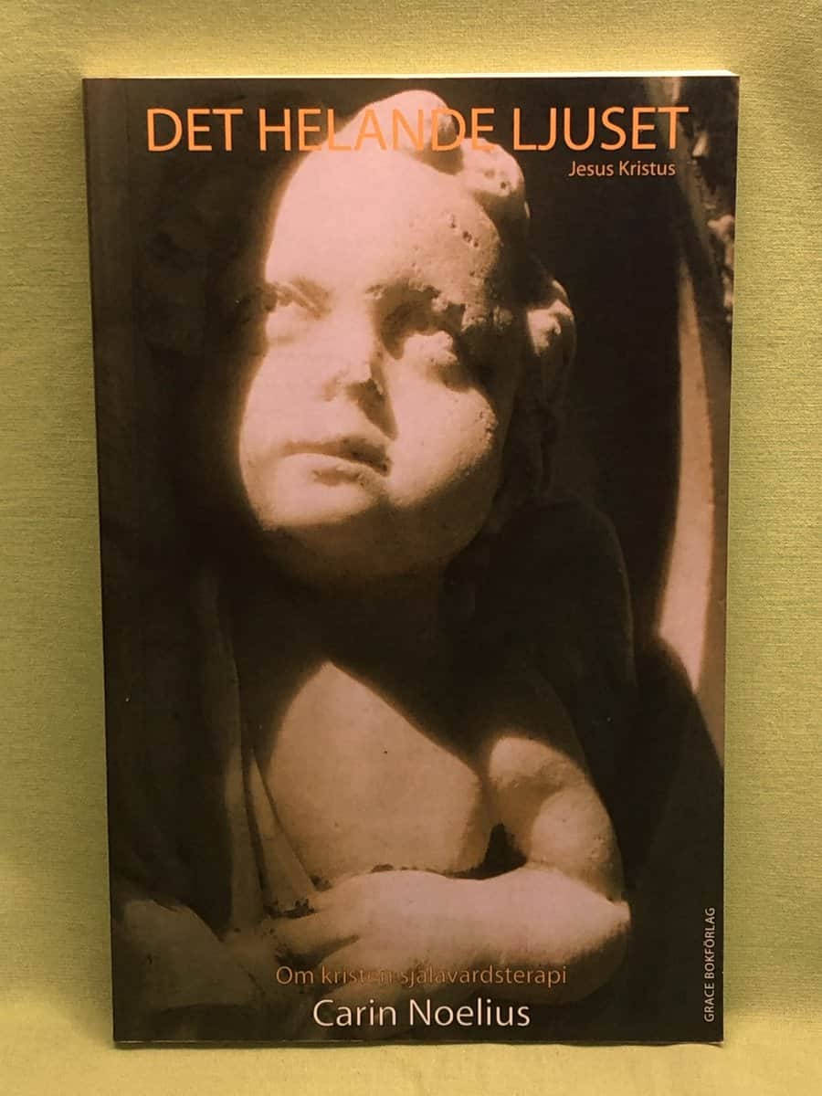 Carin Noelius : Det helande ljuset - Jesus Kristus