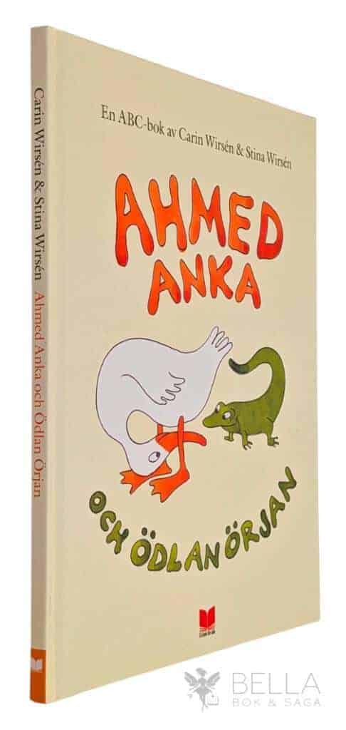 Carin Wirsén : Ahmed Anka och Ödlan Örjan