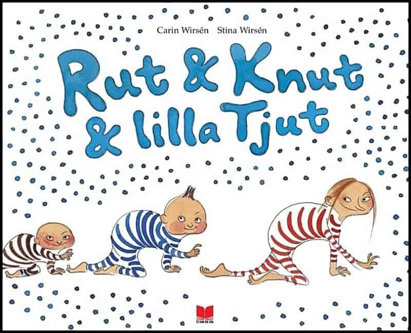 Carin Wirsén : Rut & Knut & lilla Tjut
