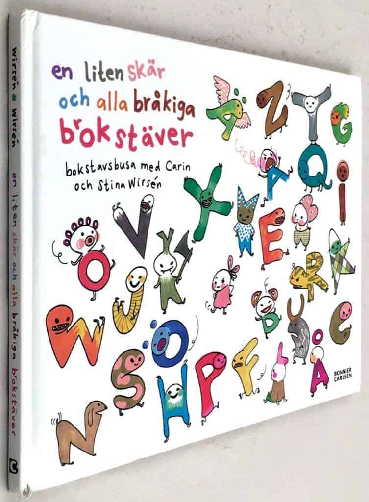 Carin Wirsén ; Stina Wirsén : En liten skär och alla bråkiga brokstäver [Bokstavsbusa med Carin och Stina Wirsén]