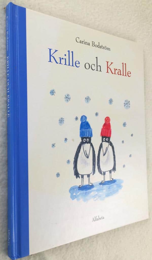 Carina Bodström : Krille och Kralle