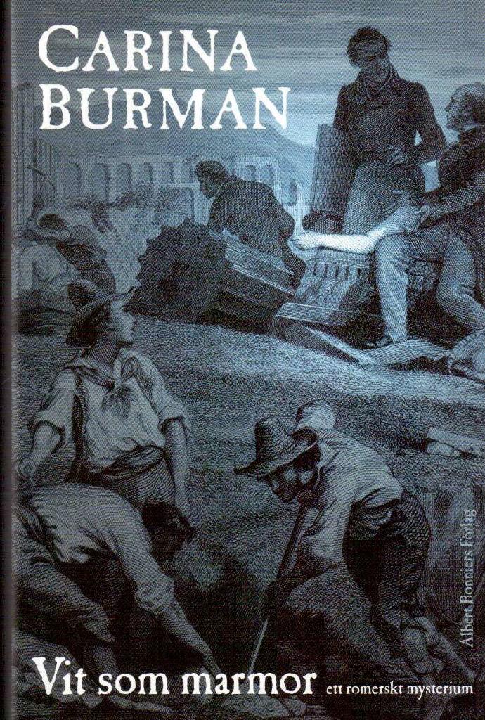 Carina Burman : Vit som marmor. Ett romerskt mysterium